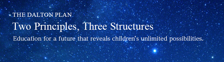 THE DALTON PLAN Two Principles, Three Structures