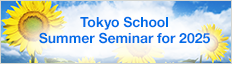 Tokyo School Summer Seminar for 2025