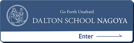Go Forth Unafraid DALTON SCHOOL NAGOYA Enter
